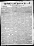 The Union and Eastern Journal : Vol. 11-, No. 48 November 30,1855
