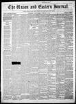 The Union and Eastern Journal: Vol. 12-, No. 6 February 08,1856