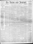 The Union and Journal: Vol. 17, No. 7 - February 08,1861