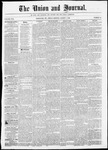 The Union and Journal: Vol. 22, No. 11- - March 09,1866