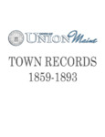 Union Maine Town Records 1859-1893
