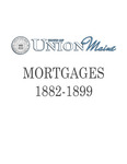 Union Maine Mortgages 1882-1899