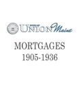 Union Maine Mortgages 1905-1936