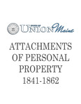 Union Maine Attachments of Personal Property 1841-1862