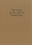 The Press in an Age of Controversy by James Russell Wiggins